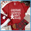 Christmas Calories Don’t Count Version 2 T-Shirt_1043