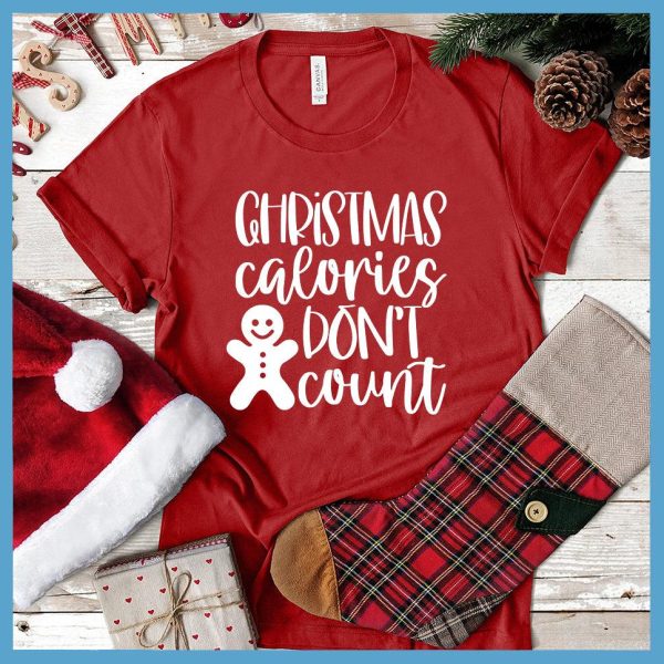 Christmas Calories Don’t Count T-Shirt_8969