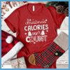 Christmas Calories Don’t Count T-Shirt_8969