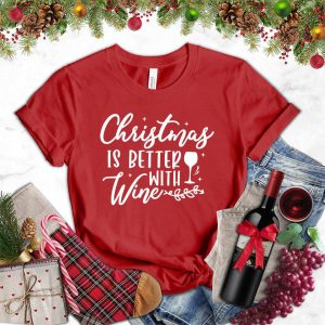 Christmas Is Better With Wine T-Shirt_6324